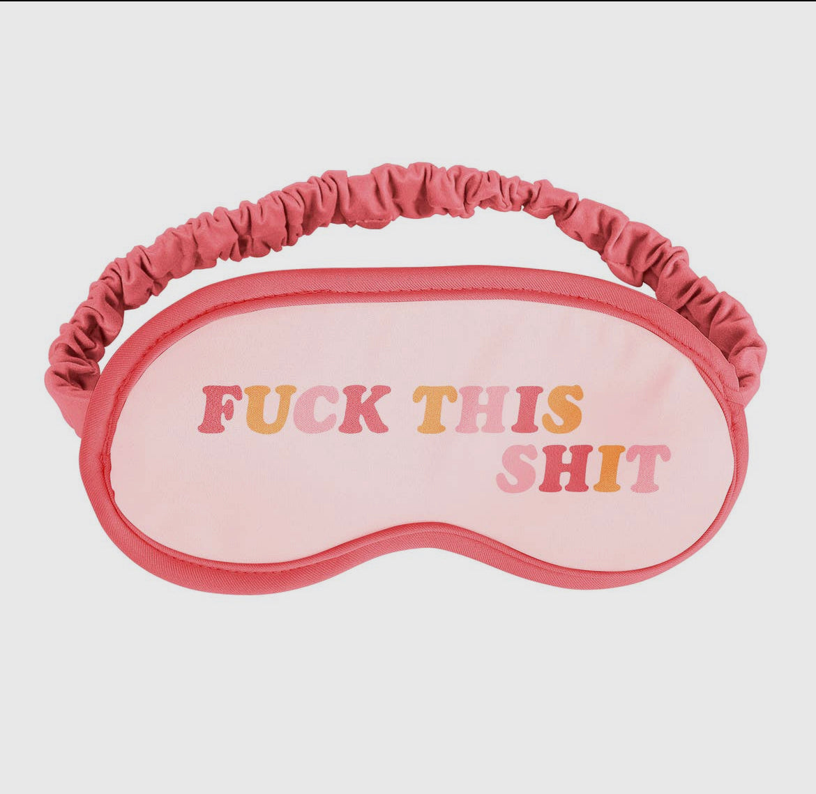 Fuck this shit sleep mask gift for her
